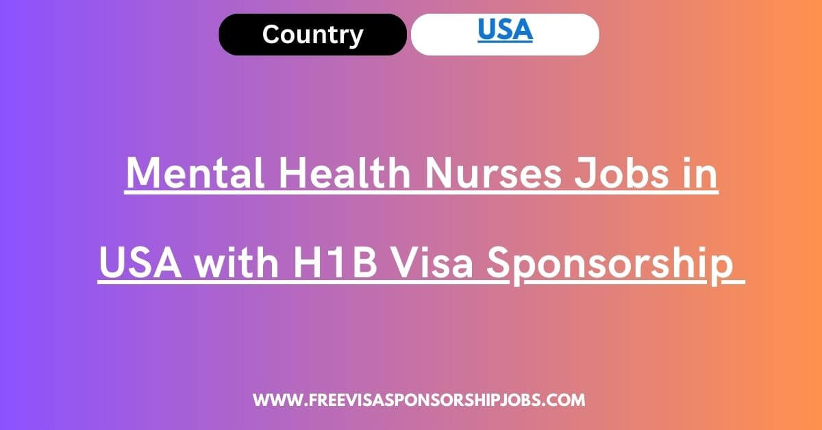 Mental Health Nurses Jobs in USA with H1B Visa Sponsorship