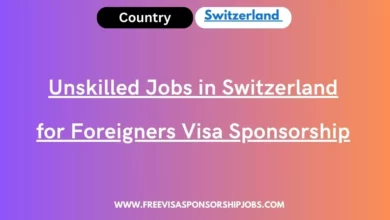 Unskilled Jobs in Switzerland for Foreigners Visa Sponsorship