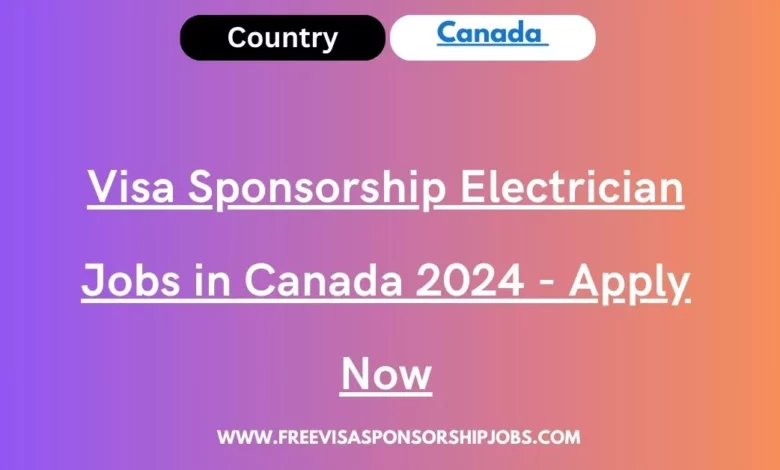 Visa Sponsorship Electrician Jobs in Canada