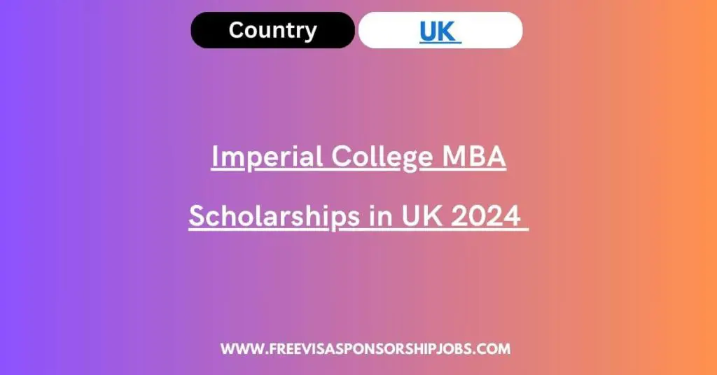 Imperial College MBA Scholarships in UK 2024
