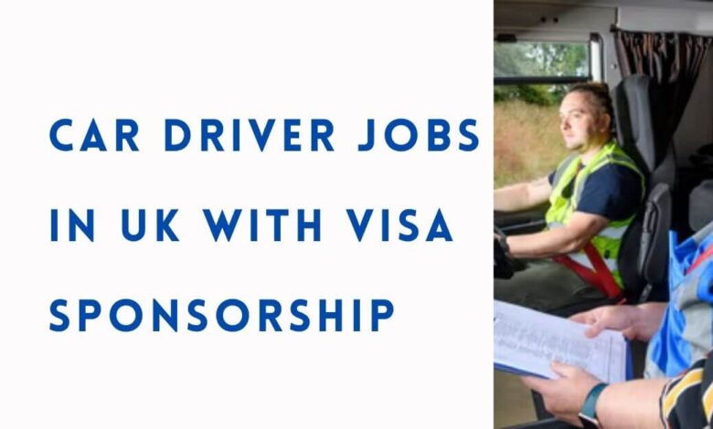 Car Driver Jobs in UK with Visa Sponsorship