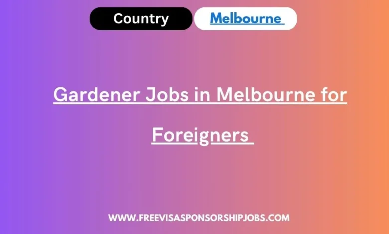 Gardener Jobs in Melbourne