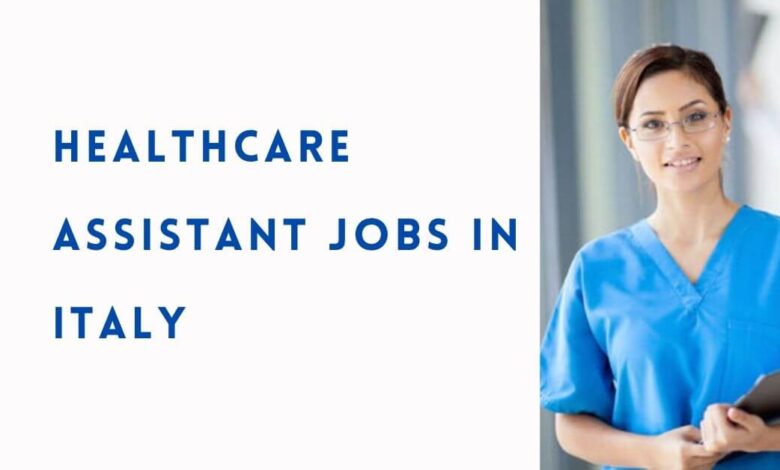 Healthcare Assistant Jobs in Italy