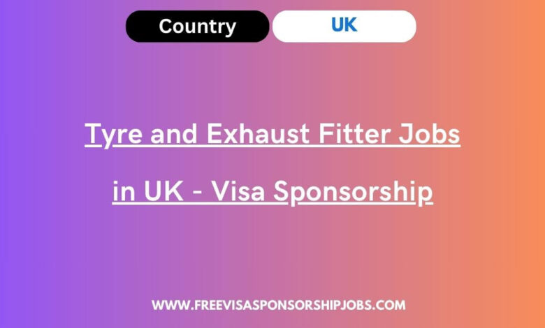 Tyre and Exhaust Fitter Jobs in UK - Visa Sponsorship