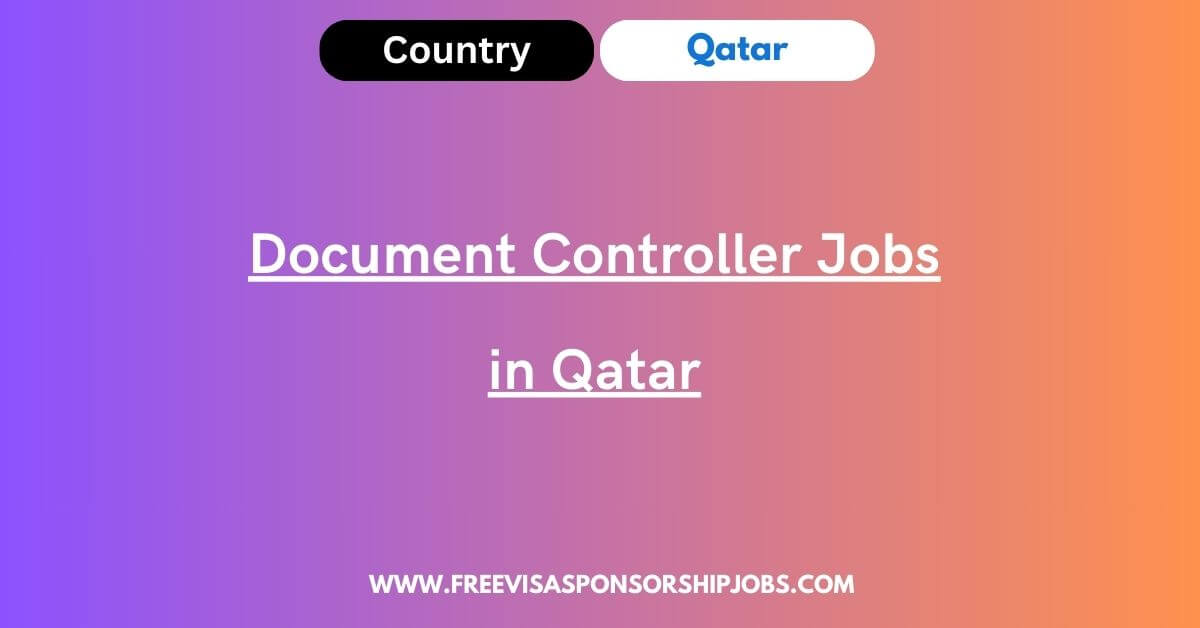 Document Controller Jobs in Qatar 2024 Apply Now