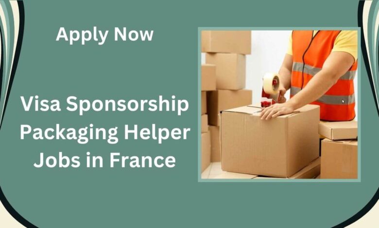 Visa Sponsorship Packaging Helper Jobs in France