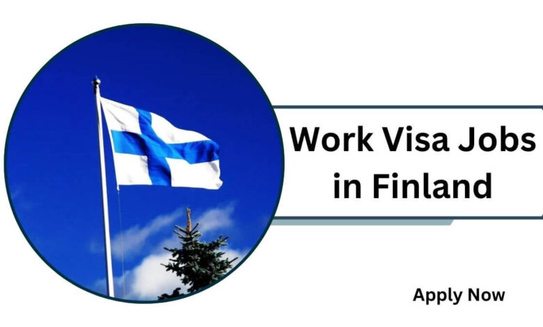 Work Visa Jobs in Finland