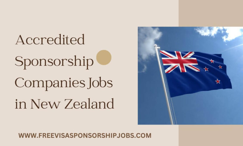 Accredited Sponsorship Companies Jobs in New Zealand