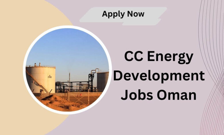 CC Energy Development Jobs Oman