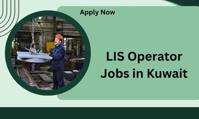 LIS Operator Jobs in Kuwait