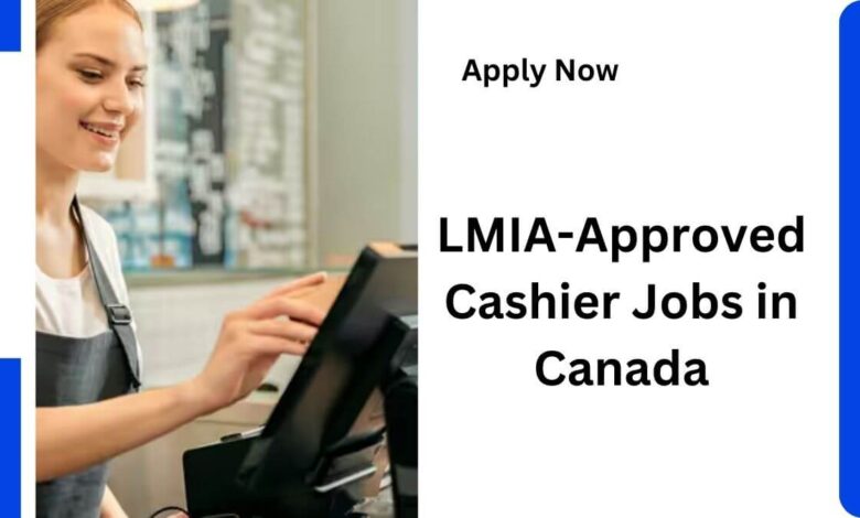 LMIA-Approved Cashier Jobs in Canada