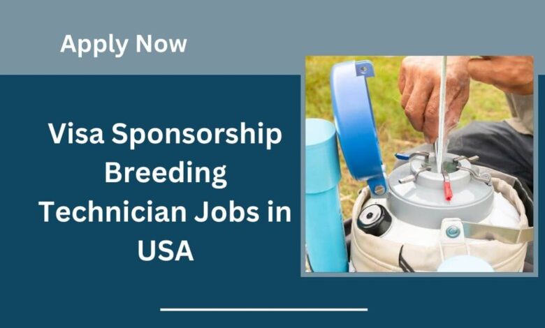 Visa Sponsorship Breeding Technician Jobs in USA