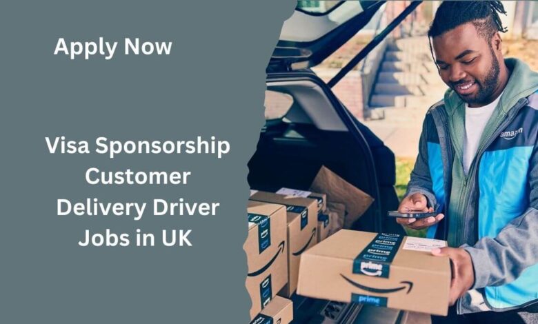 Visa Sponsorship Customer Delivery Driver Jobs in UK