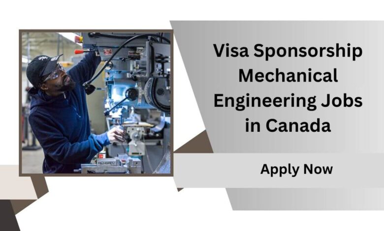 Visa Sponsorship Mechanical Engineering Jobs in Canada